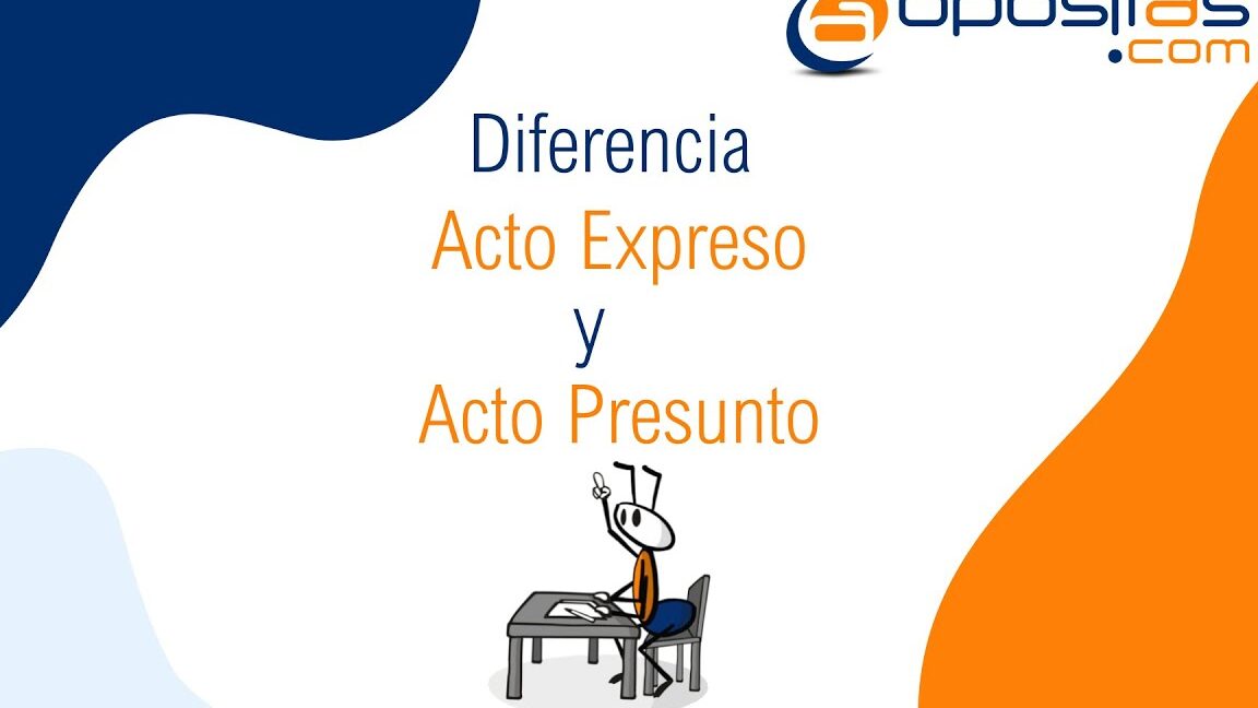 diferencia entre acto expreso y acto presunto como te afectan